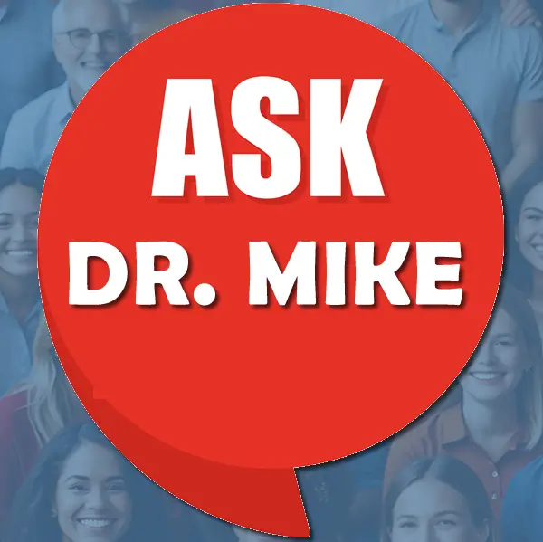 Ask Dr. Mike